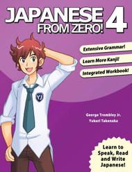 Japanese From Zero! 4: Proven Techniques to Learn Japanese for