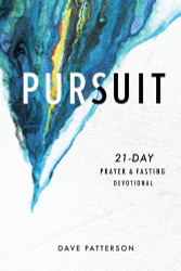 Pursuit: 21-Day Prayer and Fasting Devotional