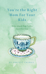 You're the Right Mom For Your Kids