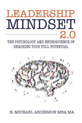Leadership Mindset 2.0: The Psychology and Neuroscience of Reaching