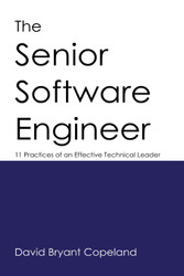The Senior Software Engineer: 11 Practices of an Effective Technical
