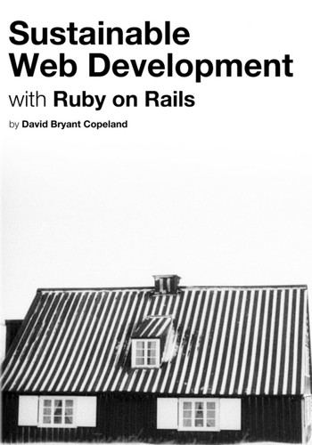 Sustainable Web Development with Ruby on Rails