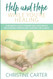 Help and Hope While You're Healing
