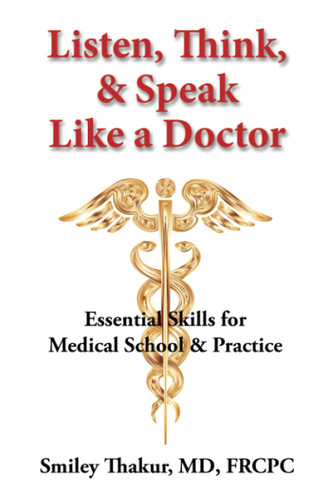 Listen Think & Speak Like a Doctor: Essential Skills for Medical