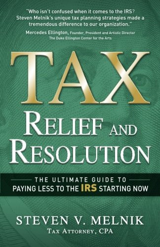 Tax Relief and Resolution: The Ultimate Guide to Paying Less to the