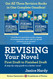 Revising Your Novel: First Draft to Finished Draft: A step-by-step