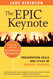 The Epic Keynote