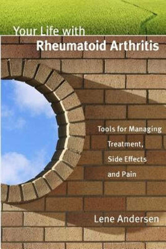 Your Life with Rheumatoid Arthritis: Tools for Managing Treatment