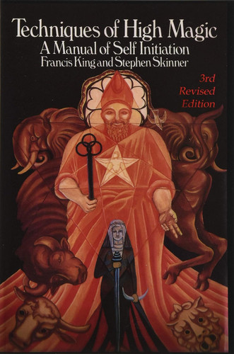 Techniques of High Magic: A Manual of Self-Initiation