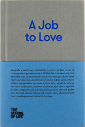 A Job to Love: A practical guide to finding fulfilling work by better