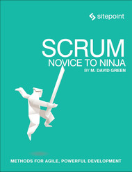 Scrum: Novice to Ninja: Methods for Agile Powerful Development
