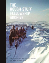 The Rough-Stuff Fellowship Archive: Adventures with the world's