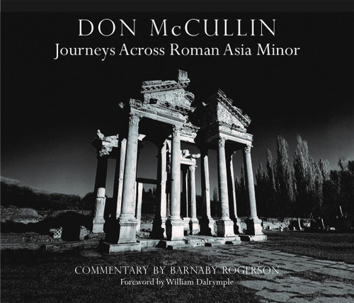 Don McCullin - Journeys Across Roman Asia Minor: Journeys Across