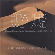 The Paths We Take: A Words & Images Coffee Table Book