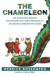 The Chameleon: Life-Changing Wisdom for Anyone Who has a Personality