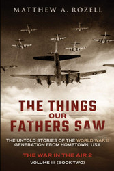 The Things Our Fathers Saw - Vol. 3 The War In The Air Book Two