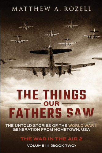 The Things Our Fathers Saw - Vol. 3 The War In The Air Book Two