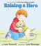 Raising a Hero