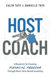 Host Coach: A Blueprint for Creating Financial Freedom Through