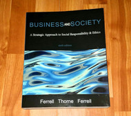 Business and Society: A Strategic Approach to Social Responsibility &