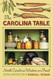 The Carolina Table: North Carolina Writers on Food