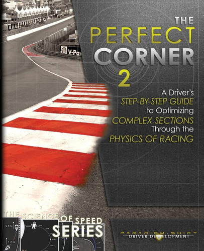 The Perfect Corner 2: A Driver's Step-by-Step Guide to Optimizing