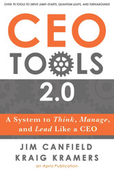 CEO Tools 2.0: A System to Think Manage and Lead Like a CEO
