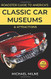 Roadster Guide to America's Classic Car Museums and Attractions: