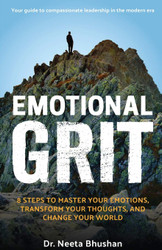 Emotional GRIT 8 steps to master your emotions transform your