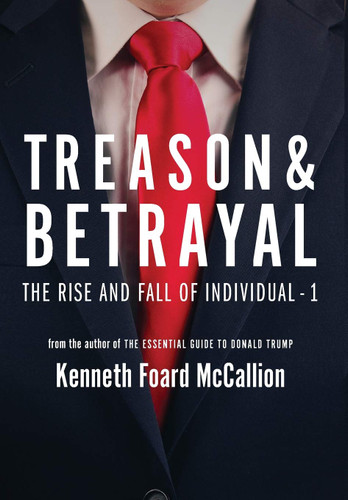 Treason & Betrayal: The Rise and Fall of Individual - 1