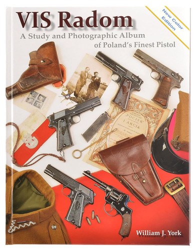 VIS Radom - A Study and Photographic Album of Poland's Finest Pistol