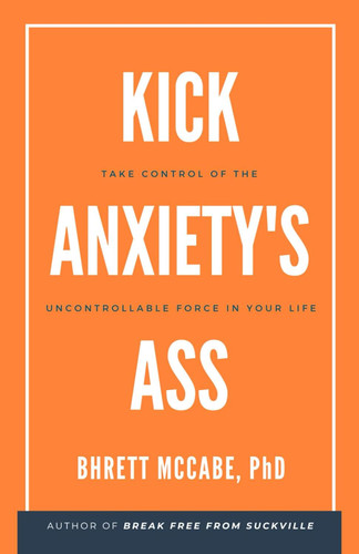 Kick Anxiety's Ass