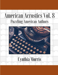 American Acrostics Volume 8: Puzzling American Authors