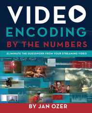 Video Encoding by the Numbers: Eliminate the Guesswork from your