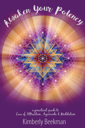 Awaken Your Potency: a practical guide to Law of Attraction Ayurveda