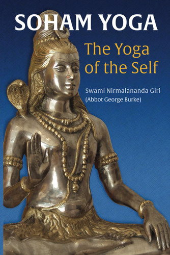 Soham Yoga: The Yoga of the Self: An In-Depth Guide to Effective