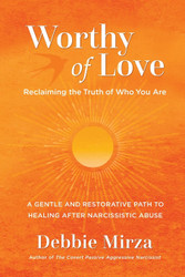Worthy of Love: A Gentle and Restorative Path to Healing After