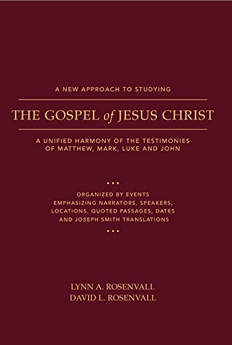 A New Approach to Studying the Gospel of Jesus Christ: A Unified