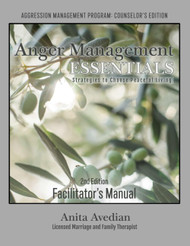 Anger Management Essentials: The Facilitator's Manual with