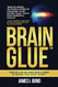 Brain Glue Brain Glue