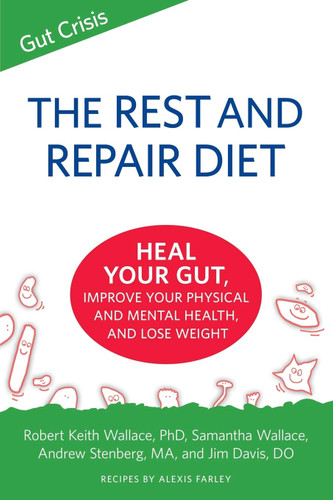 The Rest and Repair Diet: Heal Your Gut Improve Your Physical and