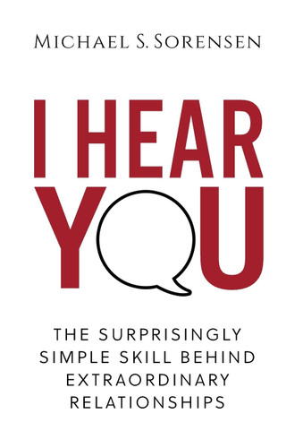 I Hear You: The Surprisingly Simple Skill Behind Extraordinary
