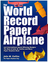 The World Record Paper Airplane and International Award Winning Designs