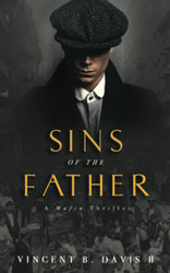 Sins of the Father: A Mafia Thriller (The Consentino Crime Saga)