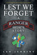 Lest We Forget: An Army Ranger Medic's journey