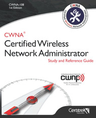 CWNA-108 Certified Wireless Network Administrator Study and Reference