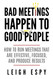 Bad Meetings Happen to Good People