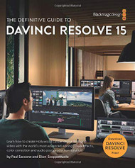 The Definitive Guide to DaVinci Resolve 15: Editing Color Audio and
