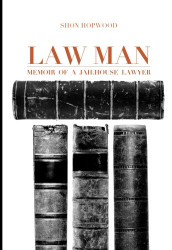 Law Man: Memoir of a Jailhouse Lawyer