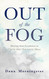 Out of the Fog